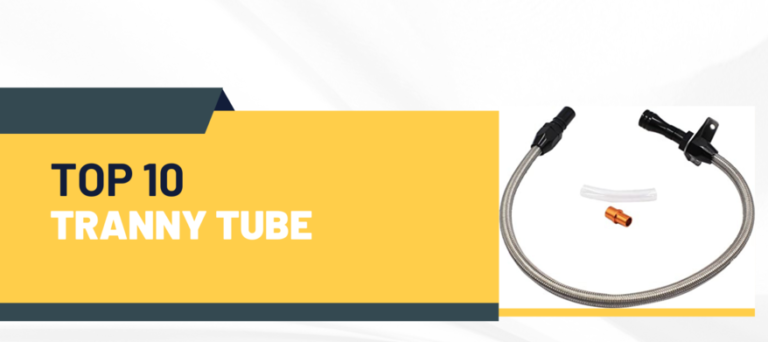 Top 10 Tranny Tubes Worth Buying in 2024