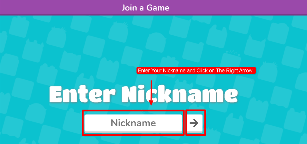 Enter nickname and Click on right arrow