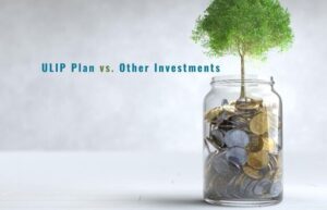 ULIP Plan vs. Other Investments