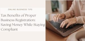 Tax Benefits of Proper Business Registration