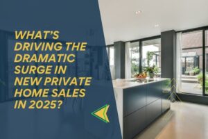 What’s Driving The Dramatic Surge in New Private Home Sales in 2025