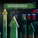 Learn From Today's Top Gaining Stocks