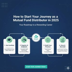 Start Your Journey as a Mutual Fund Distributor
