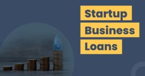 Start Up with Business Loans